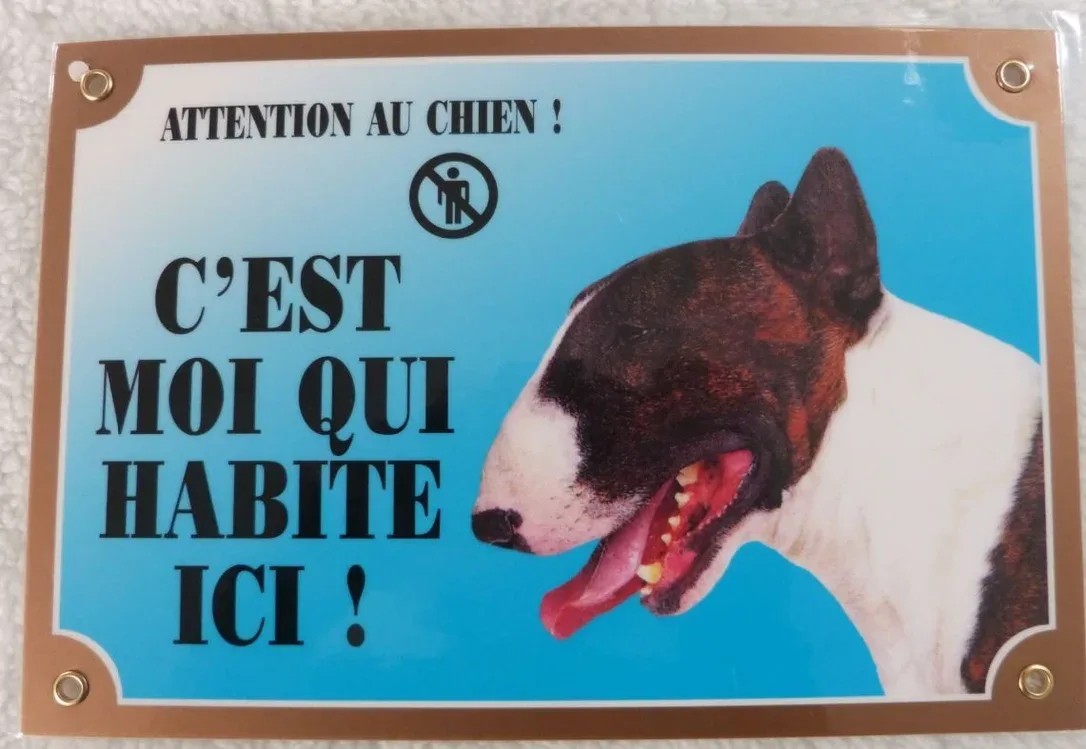 Pancarte Bullterrier « attention au chien – c’est moi qui habite ici » fr