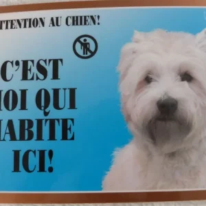 Pancarte Westie, c’est moi qui habite ici fr